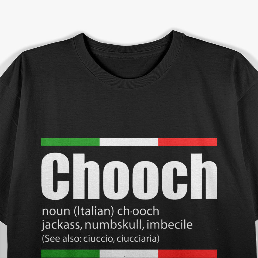 Chooch: Italian Slang for That One Guy T-Shirt