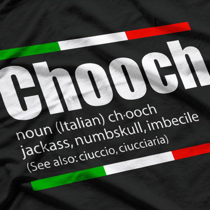 Chooch: Italian Slang for That One Guy T-Shirt