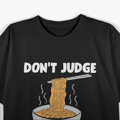 Don't Judge, Udon Know Me – A Noodle-Inspired Reminder T-Shirt