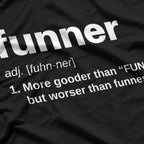 Funner is a Word: Definition Funny Grammar T-Shirt
