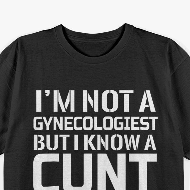 I'm Not A Gynecologist But I Know Gynecologist GYNO Funny T-Shirt