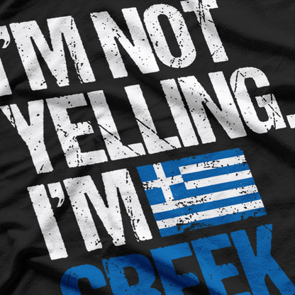 I’m Not Yelling I’m Greek Funny Heritage Humor T-Shirt