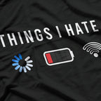 Things I Hate Programmer Gamer Computer Nerd Funny Humor T-Shirt