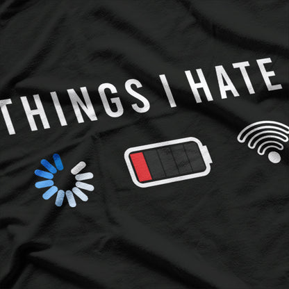 Things I Hate Programmer Gamer Computer Nerd Funny Humor T-Shirt