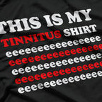 This Is My Tinnitus Shirt - Eeeeeee Edition T-Shirt