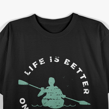 Life Is Better On The River T-Shirt