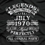 Born in July 1970: A Legend Was Made T-Shirt