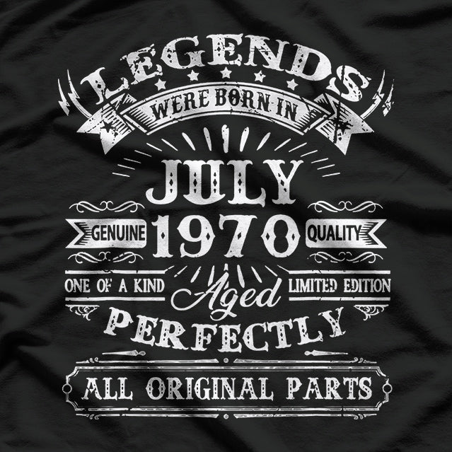 Born in July 1970: A Legend Was Made T-Shirt