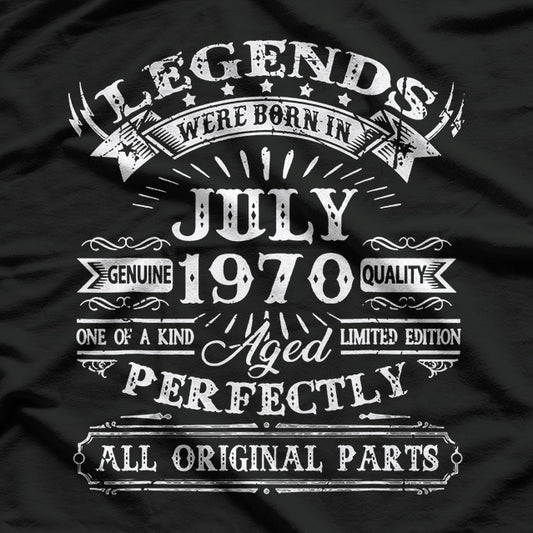 Born in July 1970: A Legend Was Made T-Shirt