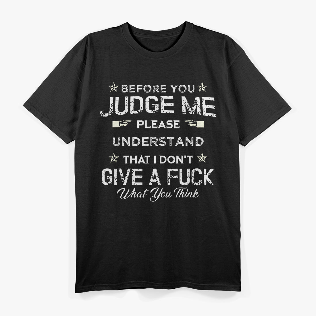 Before You Judge Me, Please Understand: Thoughtful Statement T-Shirt