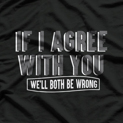 Both Wrong Funny Sarcastic Debate Champion Humor Gift T-Shirt
