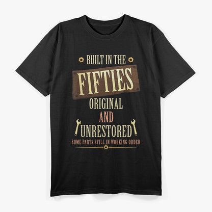 Built in the 50s: Original and Unrestored T-Shirt
