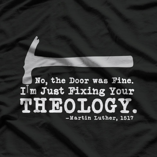 Fixing Theology One Thought at a Time Funny T-Shirt