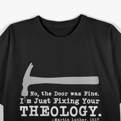 Fixing Theology One Thought at a Time Funny T-Shirt