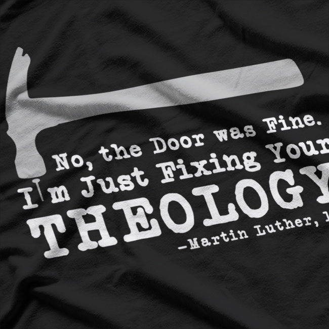 Fixing Theology One Thought at a Time Funny T-Shirt