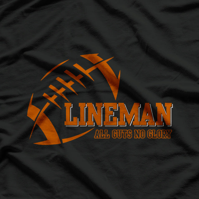 Lineman All Cuts No Glory Football Player Tough Sport Athlete T-Shirt