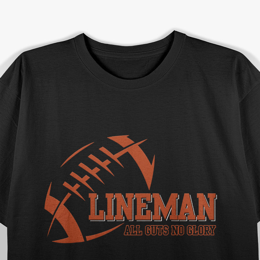 Lineman All Cuts No Glory Football Player Tough Sport Athlete T-Shirt