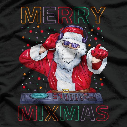 Merry Mixmas - Santa DJ Hip-Hop Christmas Vibes T-Shirt