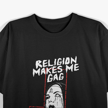 Religion Makes Me Gag - Bold Statement T-Shirt