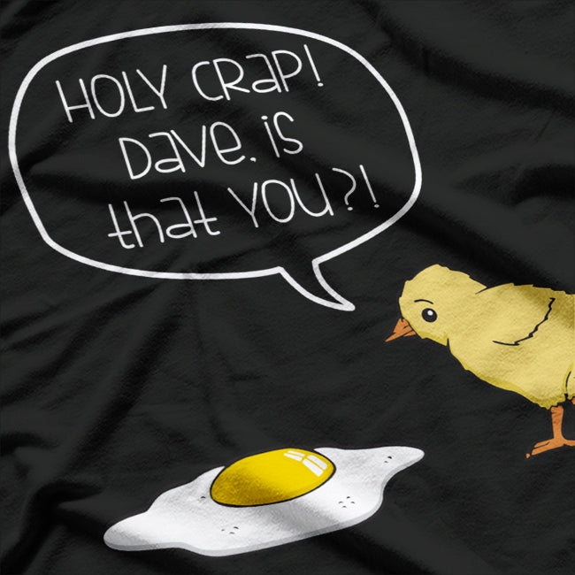 Holy Crap! Dave Is That You? Funny Surprise Meme Retro 80s T-Shirt