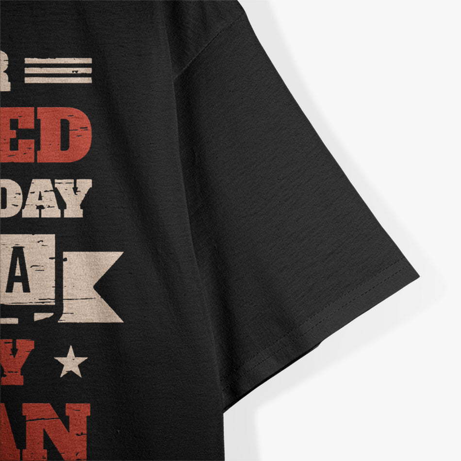 I Never Dreamed I’d Be a Grumpy Old Man, But Here I Am Killing It T-Shirt