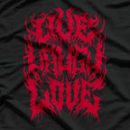Live Laugh Love: Classic Positivity T-Shirt