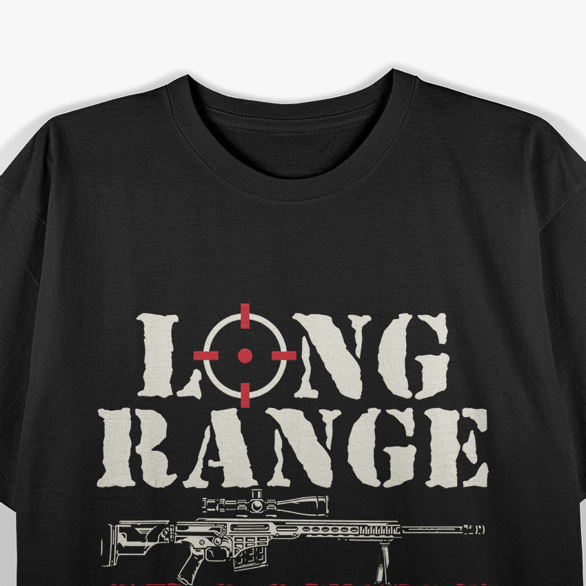 Long-Range Shooting: Like Golf but Louder T-Shirt