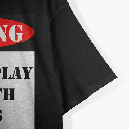 Warning! Does Not Play Well With Others T-Shirt