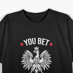 You Bet Your Sweet Dupa Polish Pride Funny T-Shirt