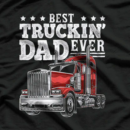 Best Trucker Dad Ever T-Shirt