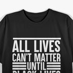 Justice For All Equality Black Lives Matter Activism Statement T-Shirt