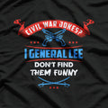 "I General Lee Don’t Find Them Funny" Pun T-Shirt