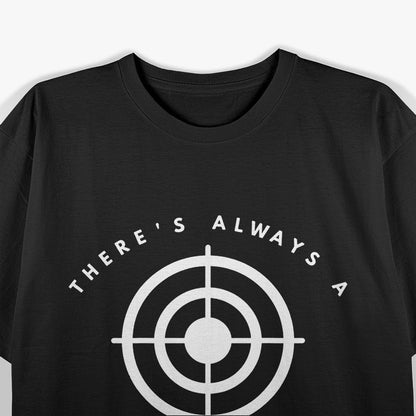 There’s Always A Target On My Back Funny Shooting Sports T-Shirt