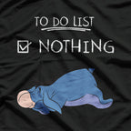 To-Do List: Nothing Eeyore Inspired Lazy Day Funny Mood T-Shirt