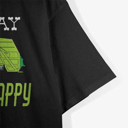 Trash Day Garbage Truck Makes Me Happy Funny Sanitation T-Shirt