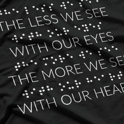 World Braille Day 2022 The Less We See With Our Eyes T-Shirt