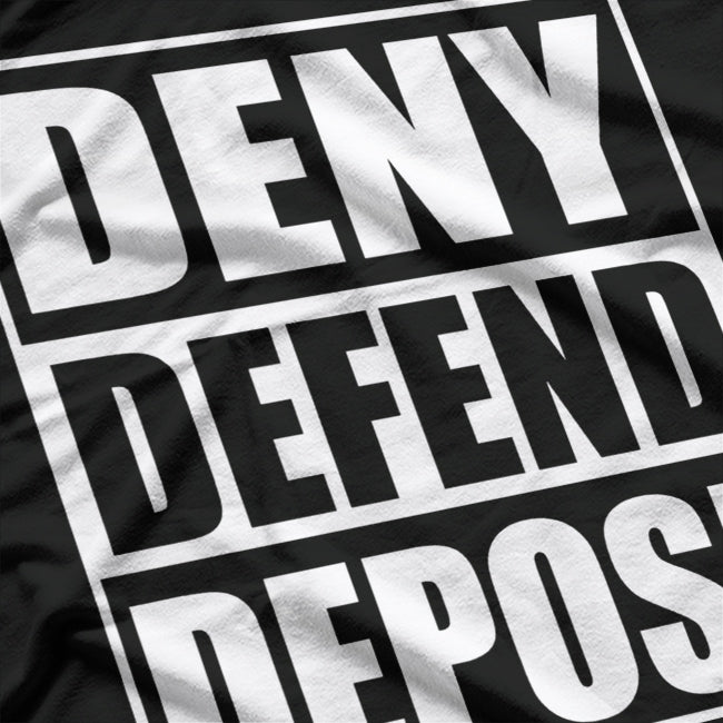 Funny Deny, Defend, Depose - Legal Humor T-Shirt