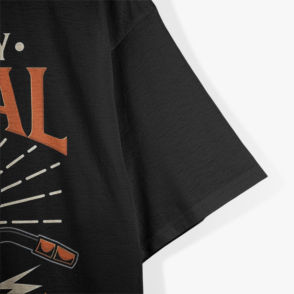 Funny Welder Gear, Welding Metal Iron Worker Gift T-Shirt