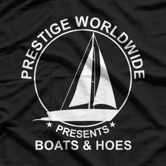 Prestige Worldwide Boats & Hoes Funny T-Shirt