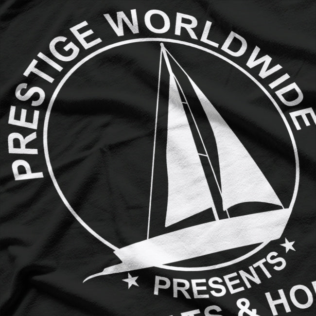 Prestige Worldwide Boats & Hoes Funny T-Shirt