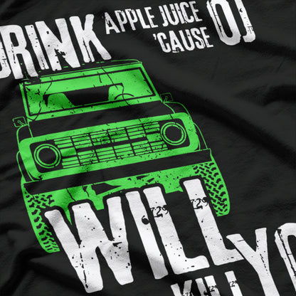 Drink Apple Juice: Because OJ Will Kill You T-Shirt