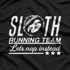 Sloth Running Team Let’s Nap Instead Funny T-Shirt