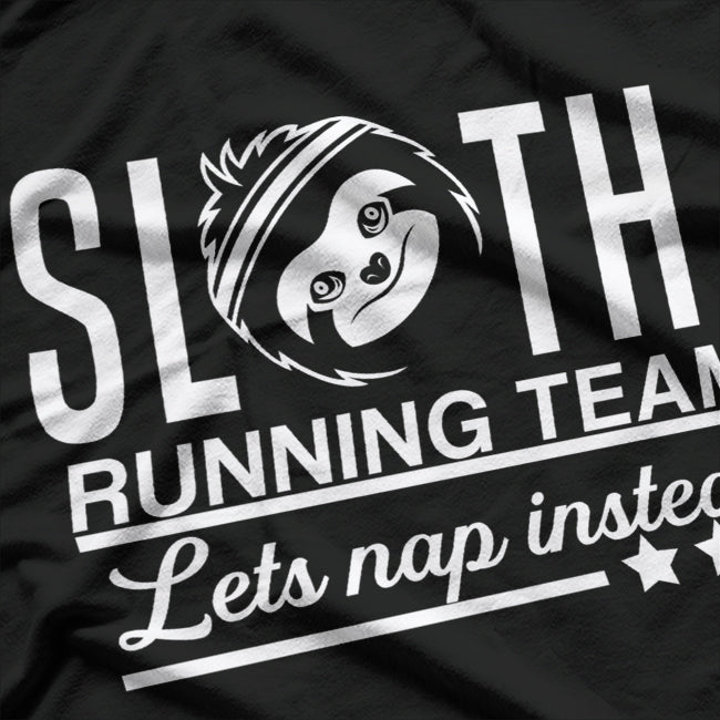 Sloth Running Team Let’s Nap Instead Funny T-Shirt