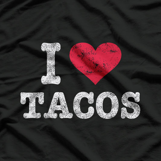 Trendy Vintage I Love Tacos Funny Mexican Food Lover Fiesta T-Shirt