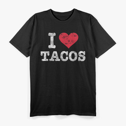 Trendy Vintage I Love Tacos Funny Mexican Food Lover Fiesta T-Shirt