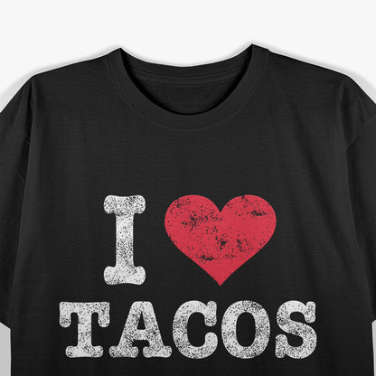 Trendy Vintage I Love Tacos Funny Mexican Food Lover Fiesta T-Shirt