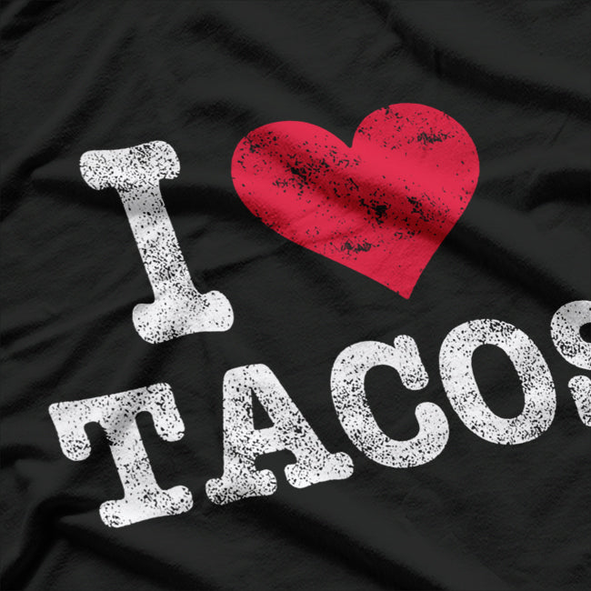 Trendy Vintage I Love Tacos Funny Mexican Food Lover Fiesta T-Shirt