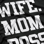 Wife Mom Boss Strong Woman Empowerment Mother’s Day Gift T-Shirt