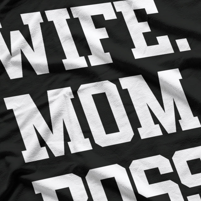 Wife Mom Boss Strong Woman Empowerment Mother’s Day Gift T-Shirt