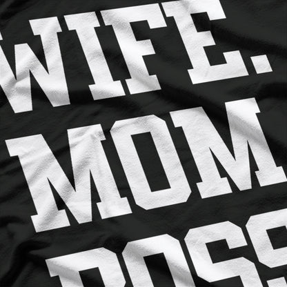 Wife Mom Boss Strong Woman Empowerment Mother’s Day Gift T-Shirt